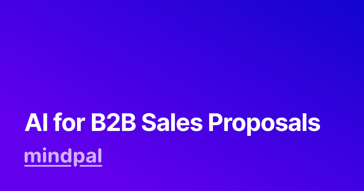 The Ultimate Guide to B2B Sales Proposal Generation with AI