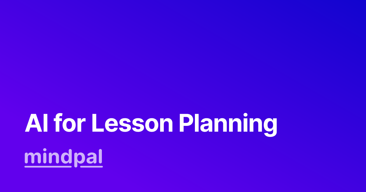 The Ultimate Guide to AI-Powered Lesson Planning