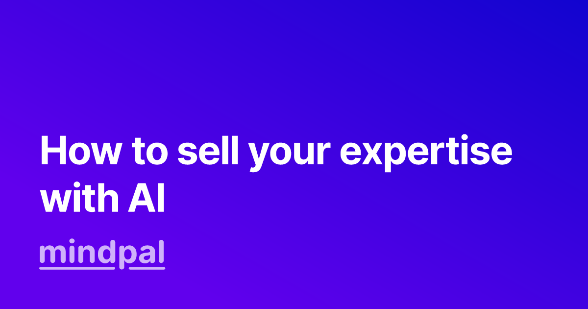 How to sell your expertise with AI