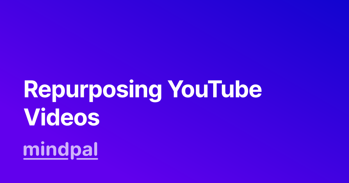 The Ultimate Guide to Repurposing YouTube Videos into SEO Blog Posts