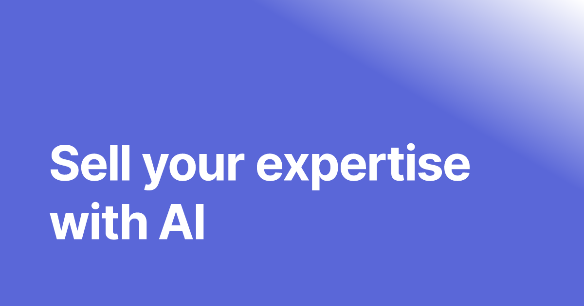 How to sell your expertise with AI